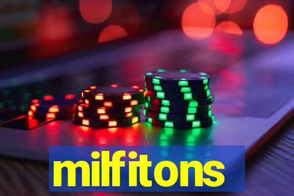 milfitons