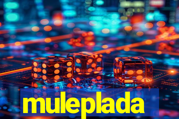 muleplada