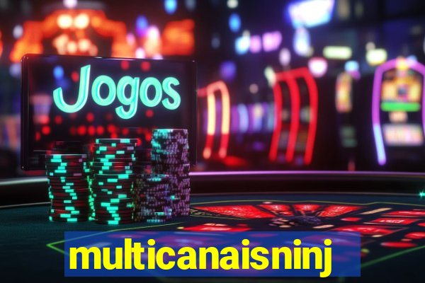 multicanaisninja