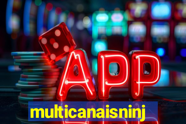 multicanaisninja