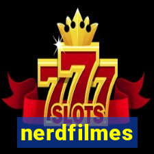 nerdfilmes
