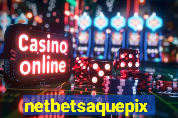 netbetsaquepix