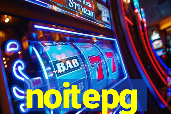 noitepg