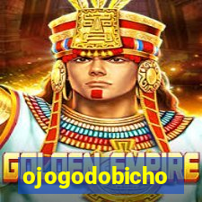 ojogodobicho