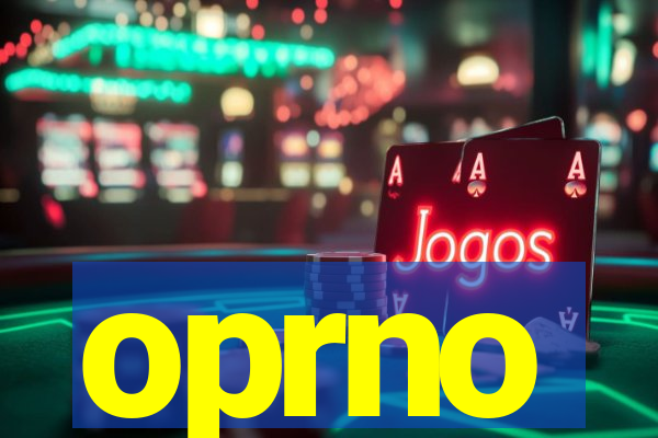 oprno