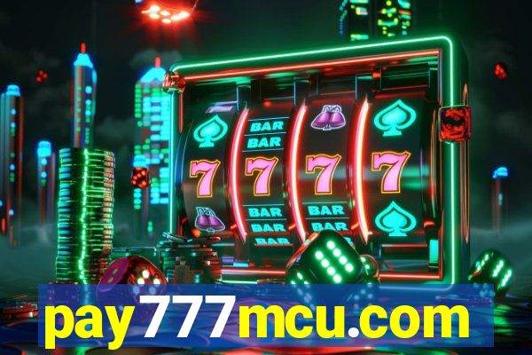 pay777mcu.com