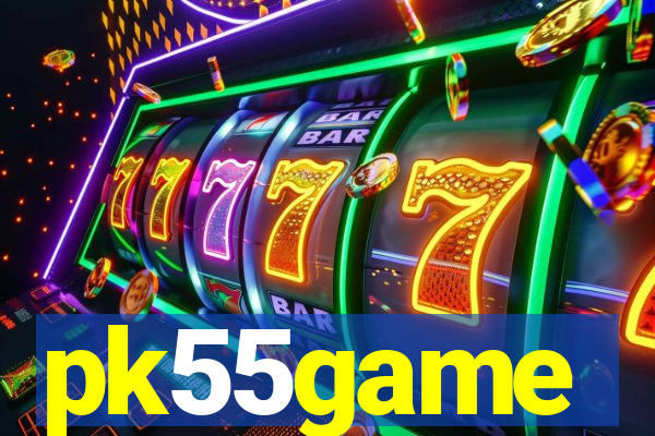 pk55game