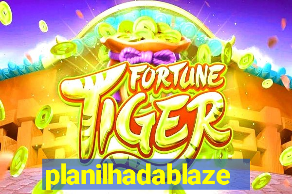 planilhadablaze