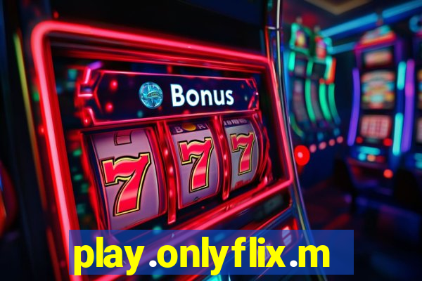 play.onlyflix.me