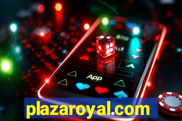 plazaroyal.com
