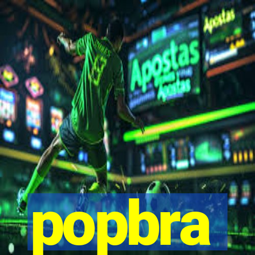 popbra