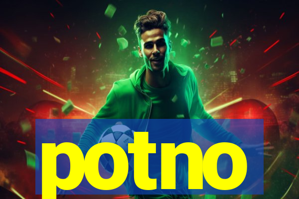 potno