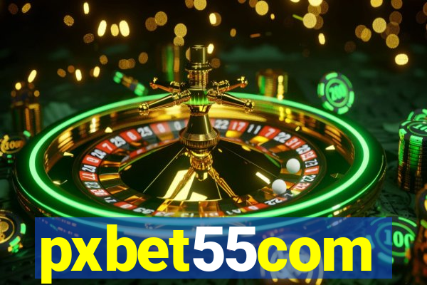 pxbet55com
