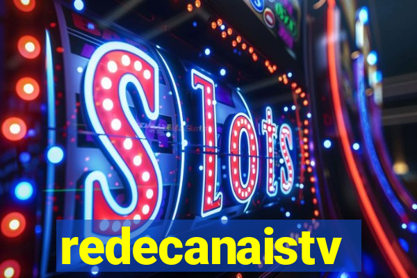 redecanaistv