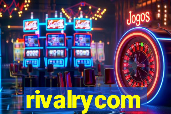 rivalrycom