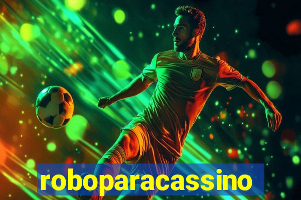 roboparacassino