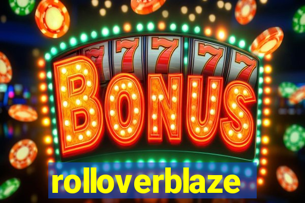 rolloverblaze