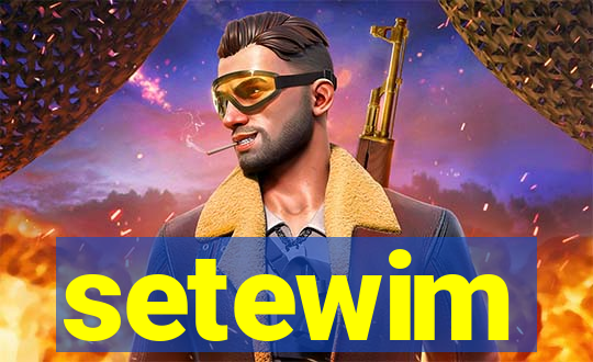setewim