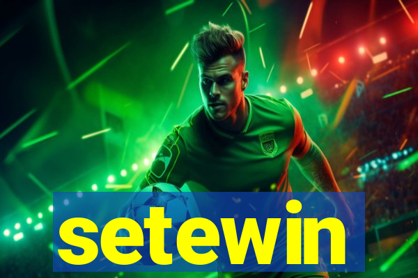 setewin