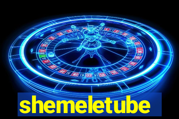 shemeletube