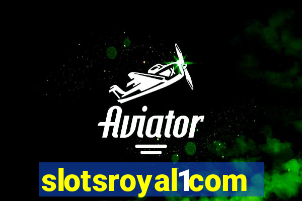 slotsroyal1com