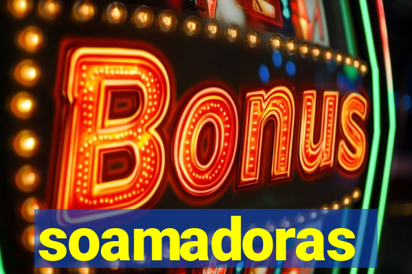 soamadoras