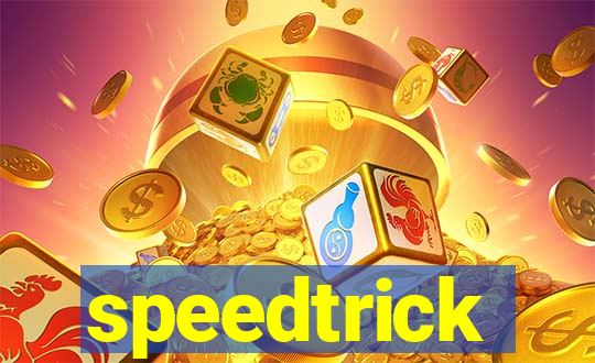 speedtrick
