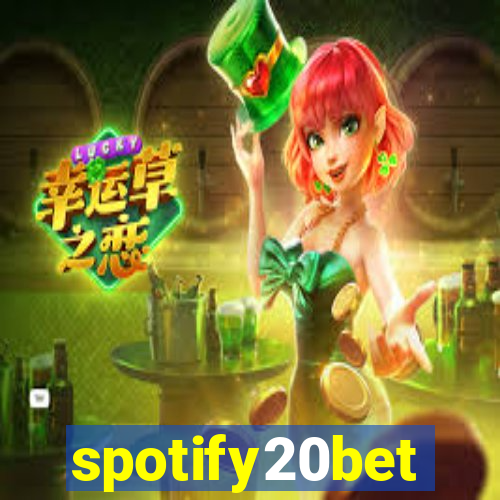 spotify20bet