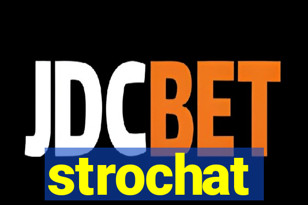 strochat