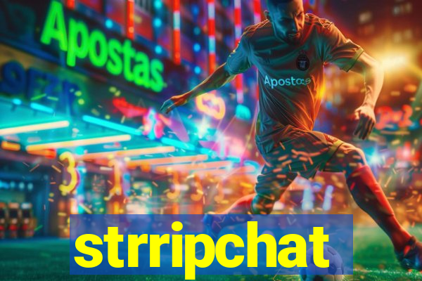 strripchat