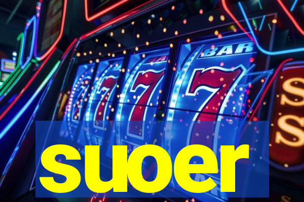 suoer