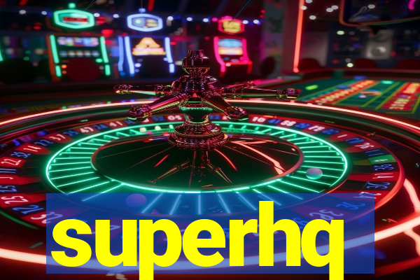 superhq