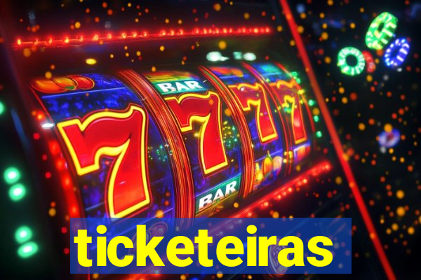 ticketeiras