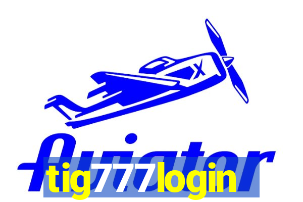 tig777login