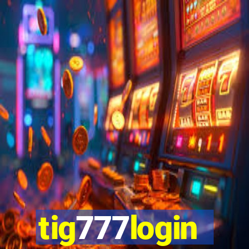 tig777login
