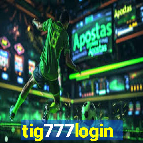 tig777login