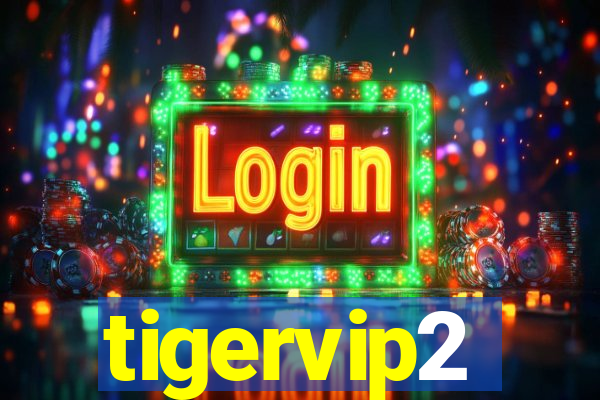 tigervip2