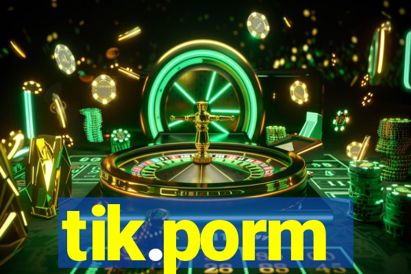tik.porm