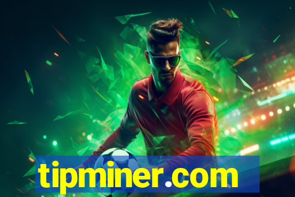tipminer.com