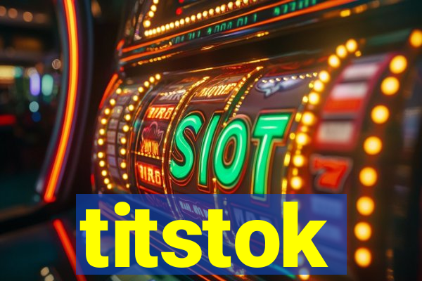 titstok