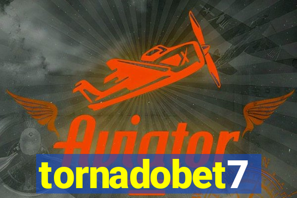 tornadobet7