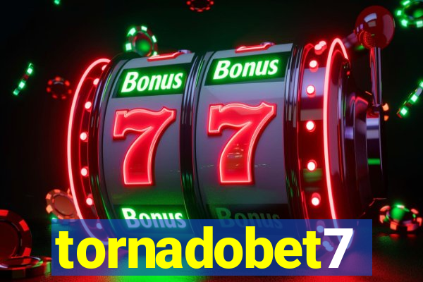 tornadobet7