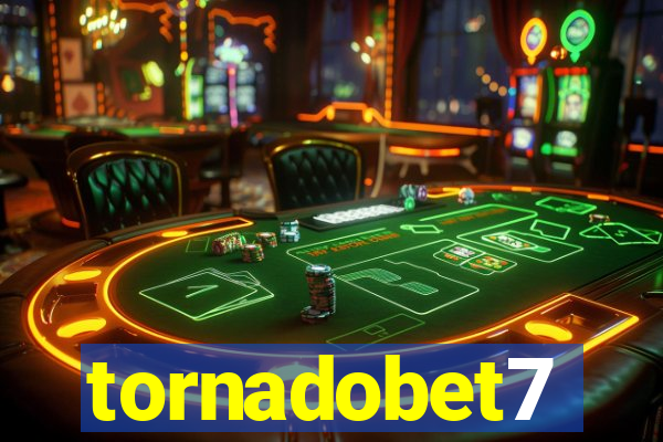 tornadobet7