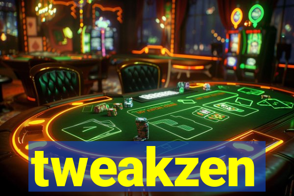 tweakzen
