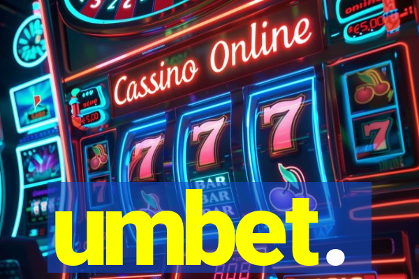 umbet.