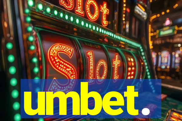 umbet.