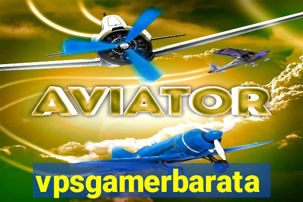 vpsgamerbarata