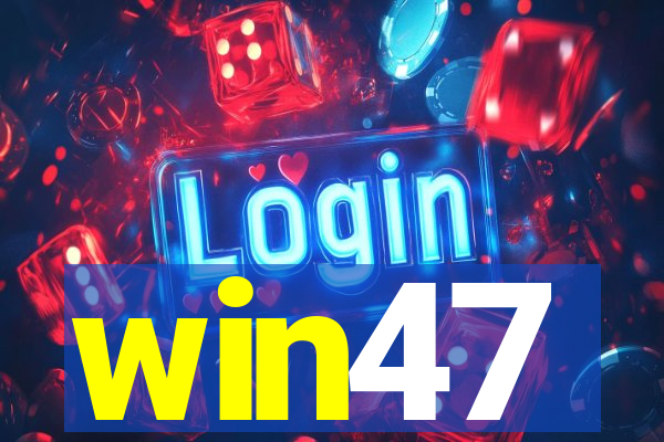 win47