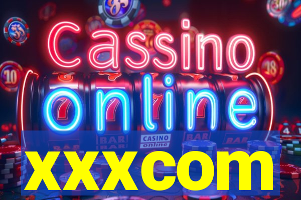 xxxcom
