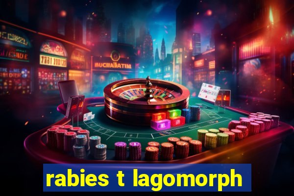 rabies t lagomorph